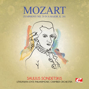 Symphony No. 29 in a Major K. 201 , Mozart