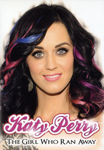 Girl Who Ranaway , Katy Perry