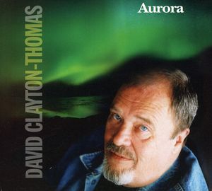 Aurora , David Clayton-Thomas