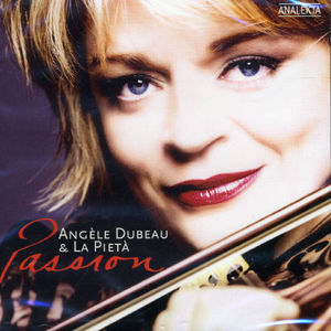 Passion , Angèle Dubeau