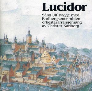 Lucidor Songs from 17th Century , Martin Bagge