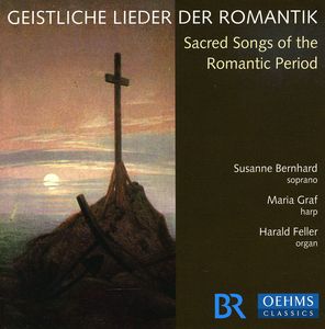 Sacred Songs of the Romantic Period , Susanne Bernhard
