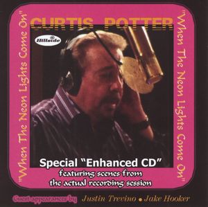 When the Neon Lights Come on , Curtis Potter