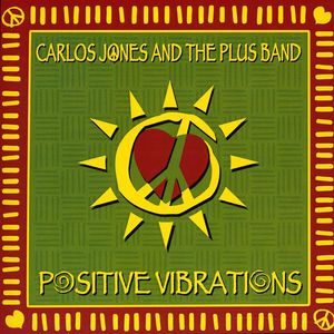 Positive Vibrations , Carlos Jones