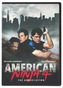 American Ninja 4: The Annihilation , Michael Dudikoff