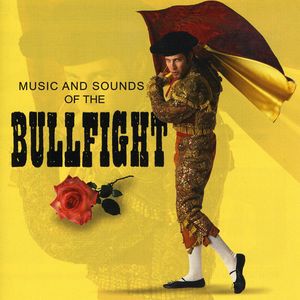 Sound Effects: Sounds Of The Bullfight , Various Artists