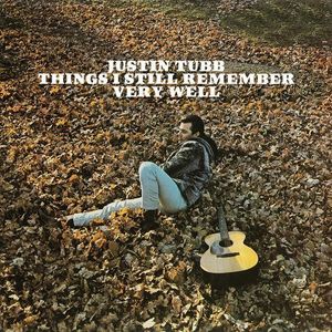 Things I Still Remember Very Well , Justin Tubb