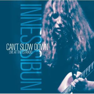 Cant Slow Down-Live at the , Innes Sibun