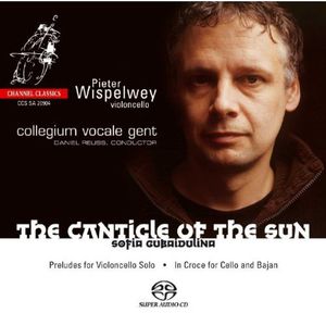 Canticle of the Sun/ Preludes for VC Solo/ In Croce , Pieter Wispelwey