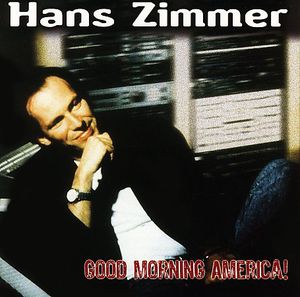 Good Morning America, Vol. 2 , Hans Zimmer