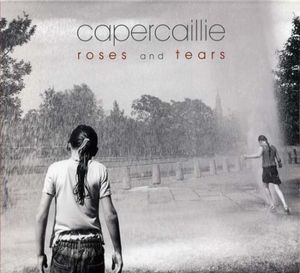 Roses and Tears , Capercaillie