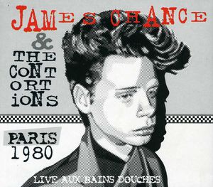 Paris 1980 Live Aux Bains Douches , James Chance