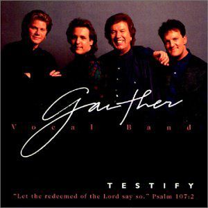 Testify , Gaither Vocal Band