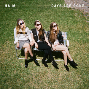 Days Are Gone , HAIM