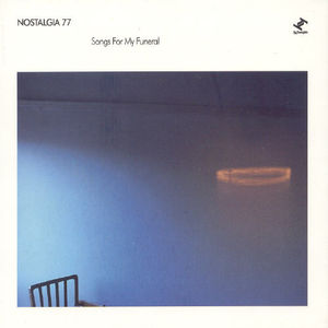 Songs for My Funeral , Nostalgia 77