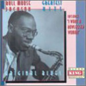 Greatest Hits , Bull Moose Jackson