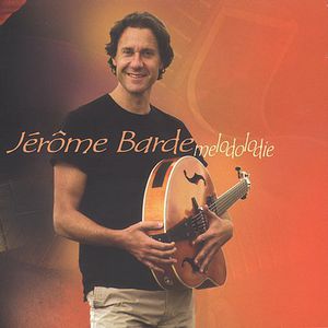 Melodolodie , Jerome Barde