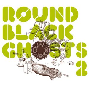 Round Black Ghosts, Vol. 2 , Various Artists
