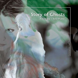 Story Of Ghosts , Fiona Joy