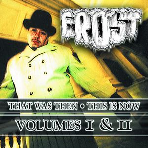 That Was Then - This Is Now, Vol. 1 & 2 [Explicit Content] , Frost*