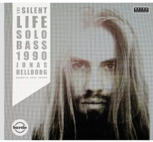The Silent Life / Solo Bass 1990 , Jonas Hellborg