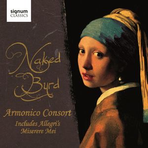 Naked Byrd , Armonico Consort