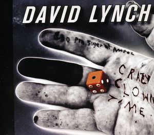 Crazy Clown Time [Explicit Content] , David Lynch