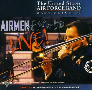 Airmen of Note Live , United States Air Force Airmen of Note