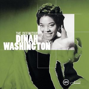 The Definitive Dinah Washington , Dinah Washington