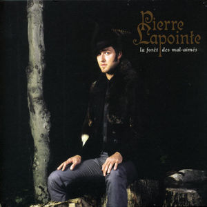 Foret Des Mal-Aimes [Import] , Pierre Lapointe