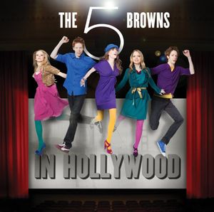 In Hollywood , The 5 Browns