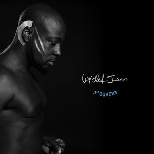 J'ouvert , Wyclef Jean