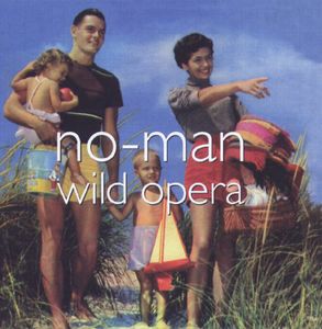 Wild Opera , No-Man