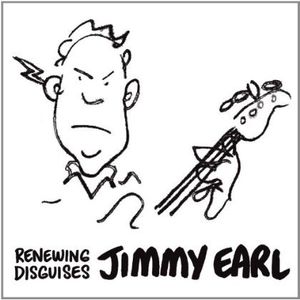 Renewing Disguises , Jimmy Earl
