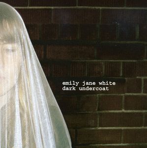 Dark Undercoat [Bonus Track] [Remastered] [Repackaged] , Emily Jane White