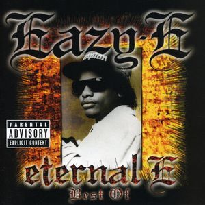 Eternal E: Best of [Explicit Content] , Eazy-E