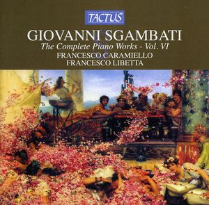 Complete Piano Works 6 , Francesco Caramiello