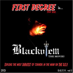 Blackulem the Movie , First Degree the D.E.