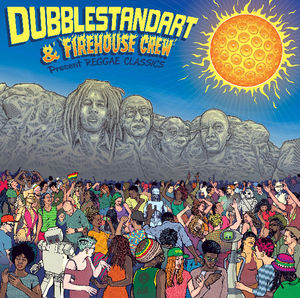 & Firehouse Crew Present Reggae Classics , Dubblestandart