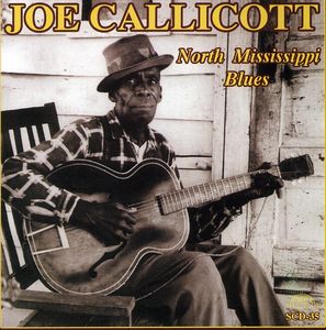 North Mississippi Blues , Mississippi Joe Callicott