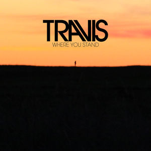 Where You Stand , Travis