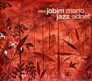 More Jobim Jazz , Mario Adnet