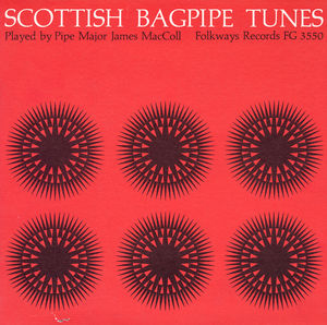Scottish Bagpipe Tunes , James MacColl