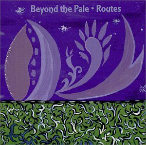 Routes , Beyond the Pale