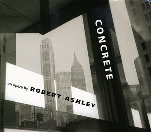 Concrete , Robert Ashley