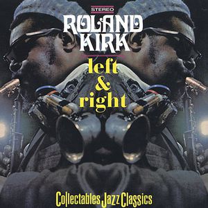 Left and Right , Rahsaan Roland Kirk