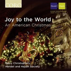 Joy to the World: An American Christmas , Harry Christophers