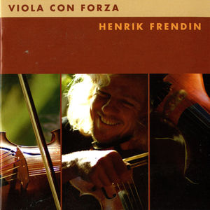 Viola Con Forza , Henrik Frendin