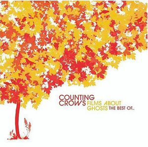 Films About Ghosts: The Best of , Counting Crows
