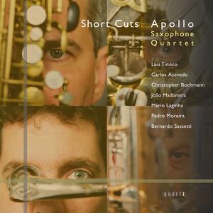 Short Cuts , Apollo Saxophone Quartet